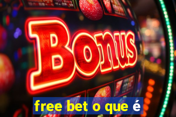 free bet o que é