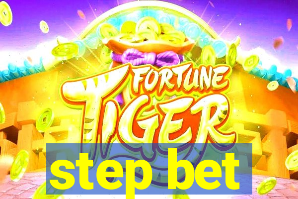 step bet