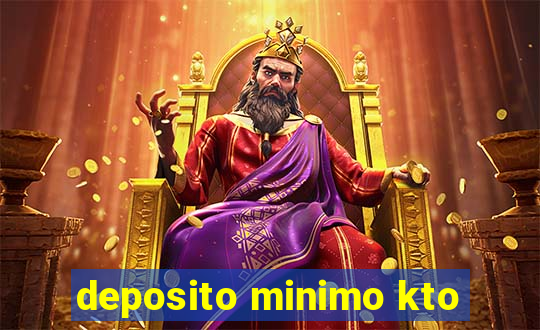 deposito minimo kto