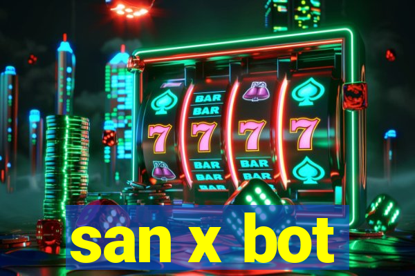 san x bot