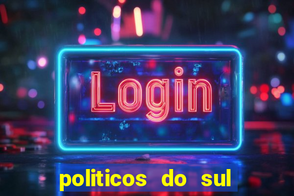 politicos do sul da bahia