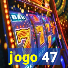 jogo 47