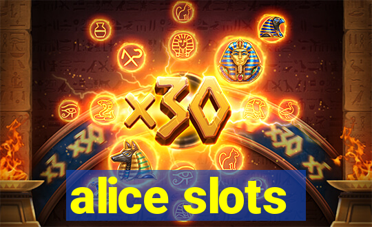 alice slots