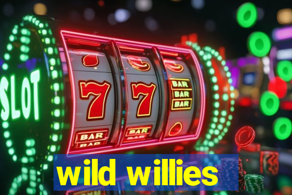 wild willies