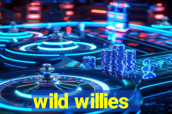 wild willies