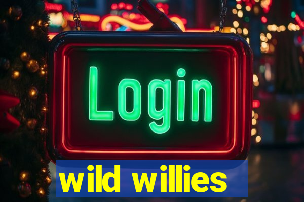 wild willies