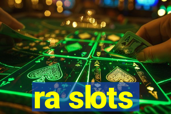 ra slots