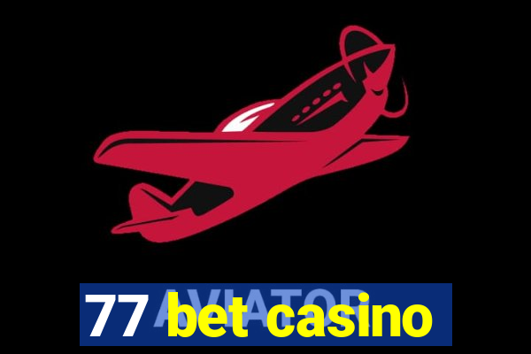 77 bet casino