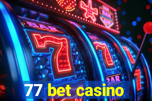 77 bet casino