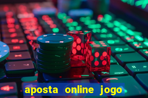 aposta online jogo de futebol