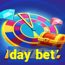 day bet