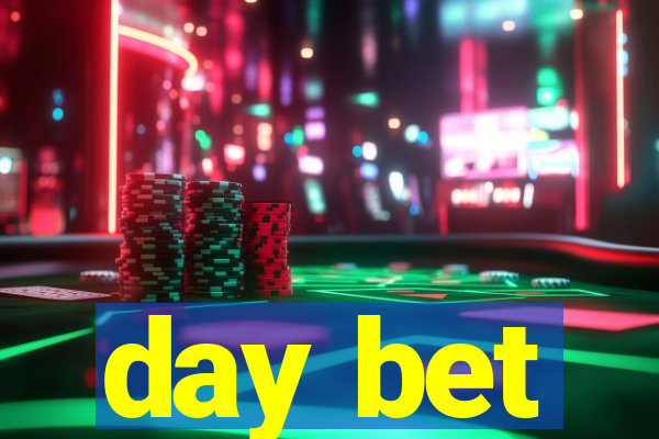 day bet