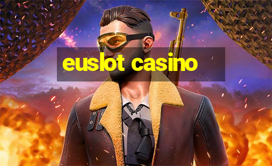 euslot casino