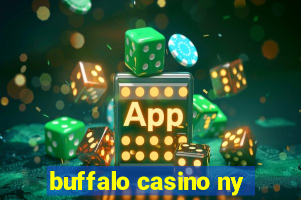 buffalo casino ny