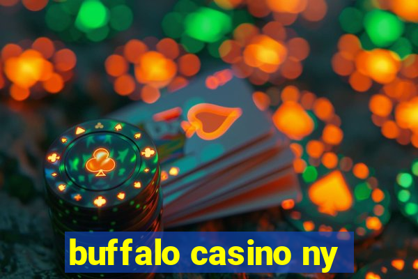 buffalo casino ny