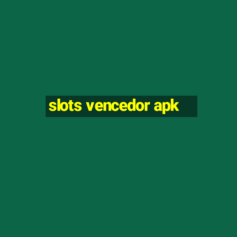 slots vencedor apk