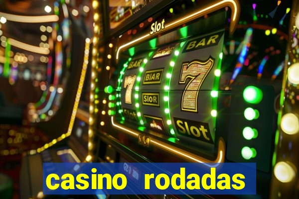 casino rodadas gratis sem deposito