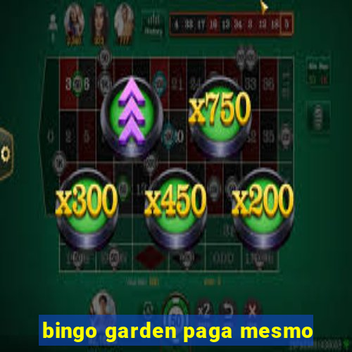 bingo garden paga mesmo