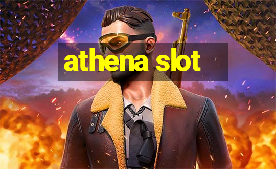 athena slot