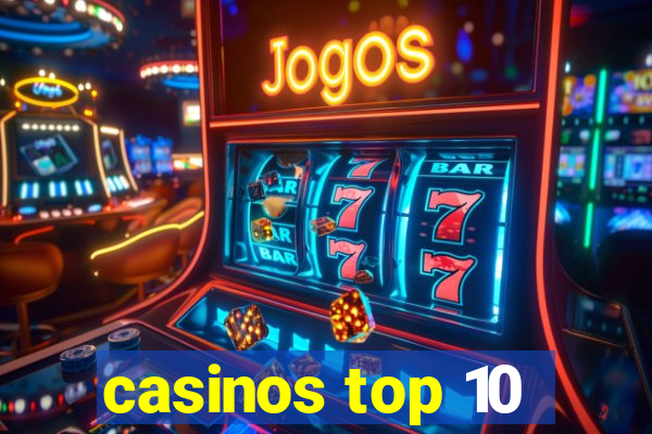 casinos top 10