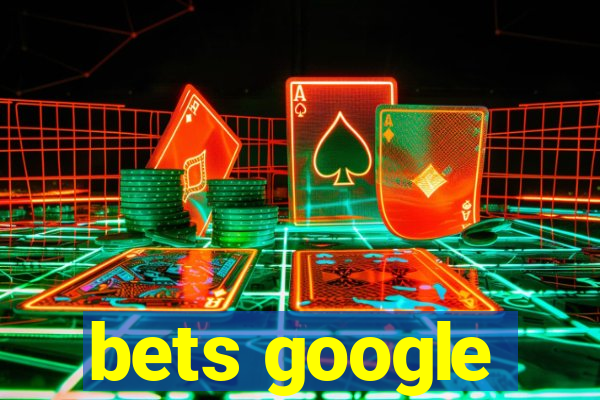 bets google