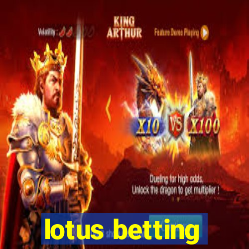 lotus betting