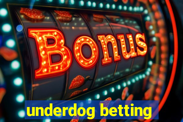 underdog betting