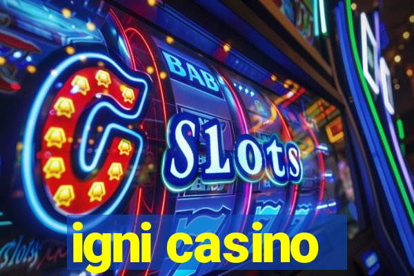 igni casino