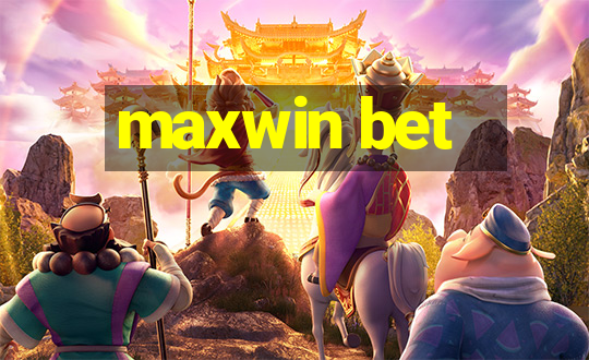 maxwin bet