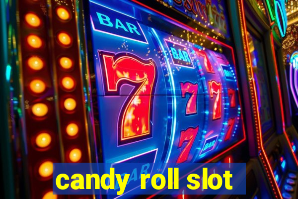 candy roll slot