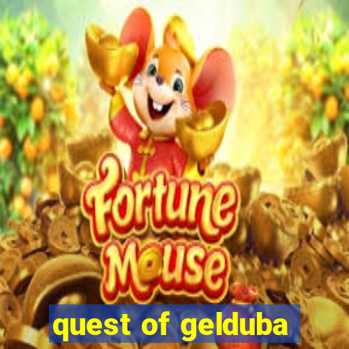 quest of gelduba