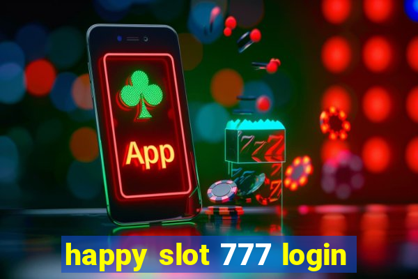 happy slot 777 login