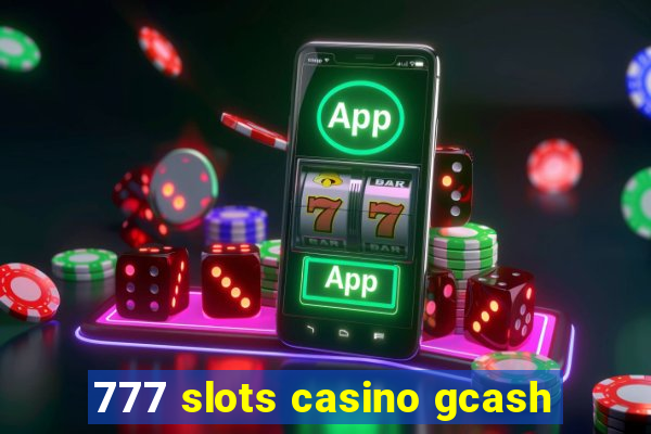 777 slots casino gcash