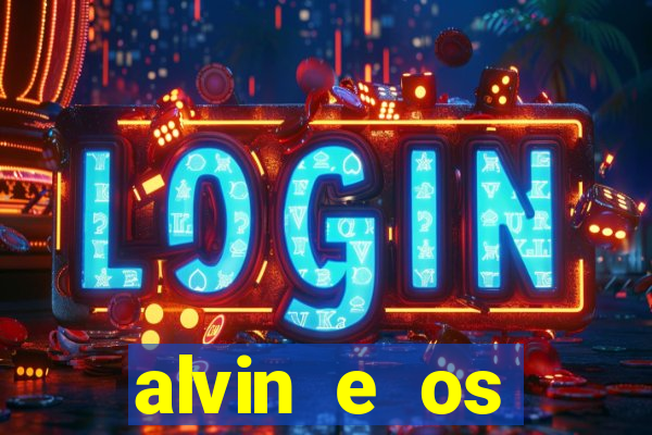 alvin e os esquilos 3 filme completo dublado download