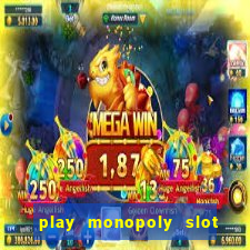 play monopoly slot machine online