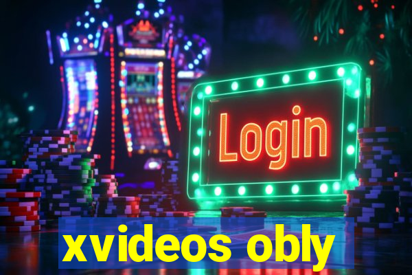 xvideos obly