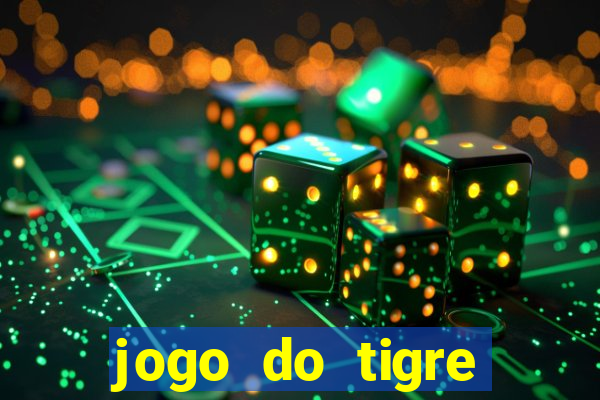 jogo do tigre ganhar dinheiro de verdade