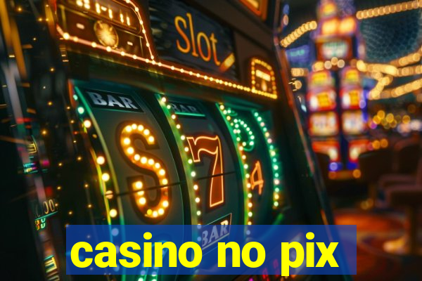 casino no pix