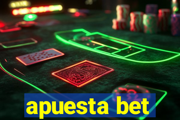 apuesta bet