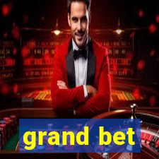 grand bet