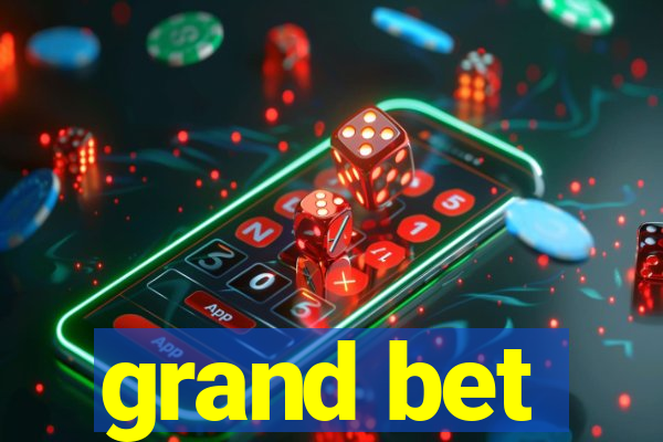 grand bet