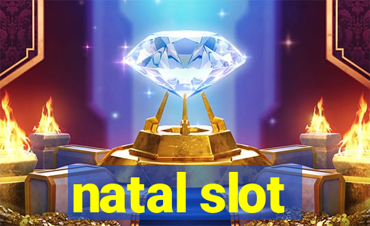 natal slot