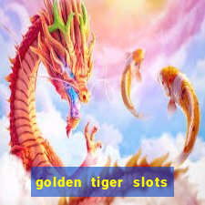 golden tiger slots - slot game