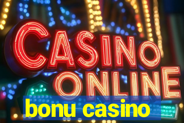 bonu casino