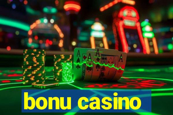 bonu casino