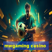 mwgaming casino