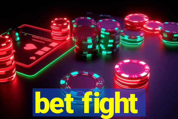 bet fight