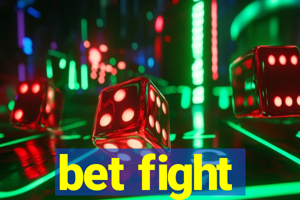 bet fight