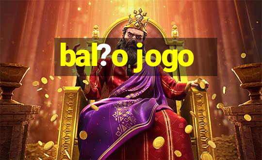 bal?o jogo