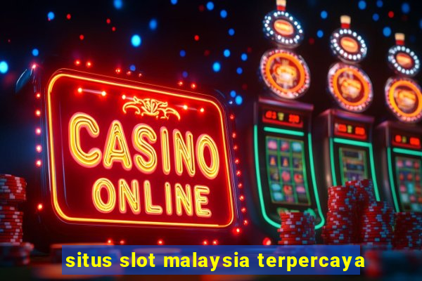 situs slot malaysia terpercaya